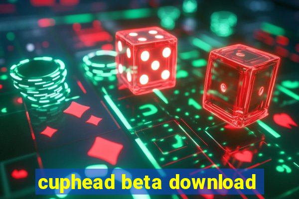 cuphead beta download